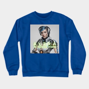 Alexa in Human Form Crewneck Sweatshirt